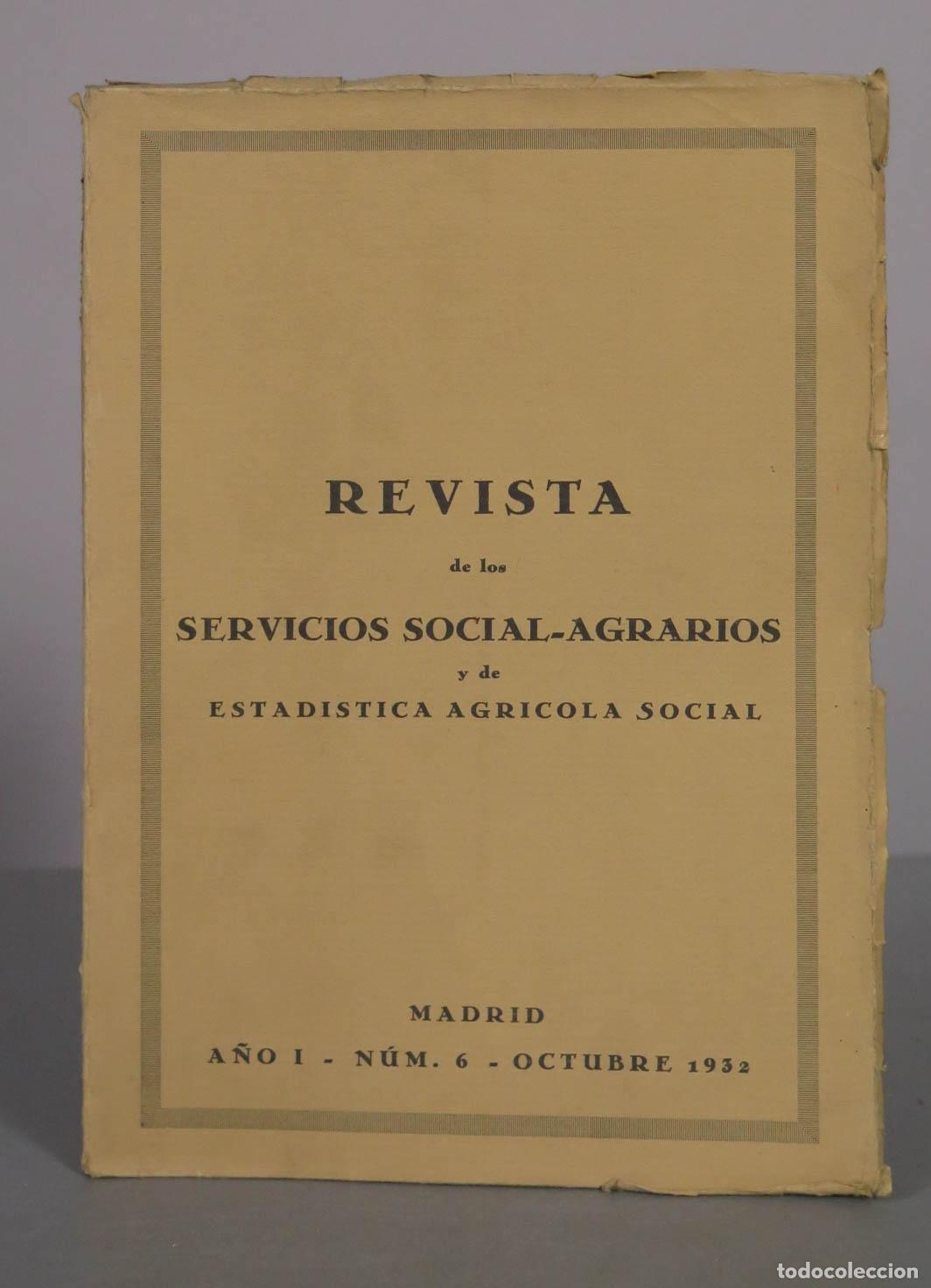 Libros antiguos: Revista de los Servicios Social-Agrarios y de Estad&iacute;stica Agr&iacute;cola Social. A&Ntilde;O 1 N 6 1932