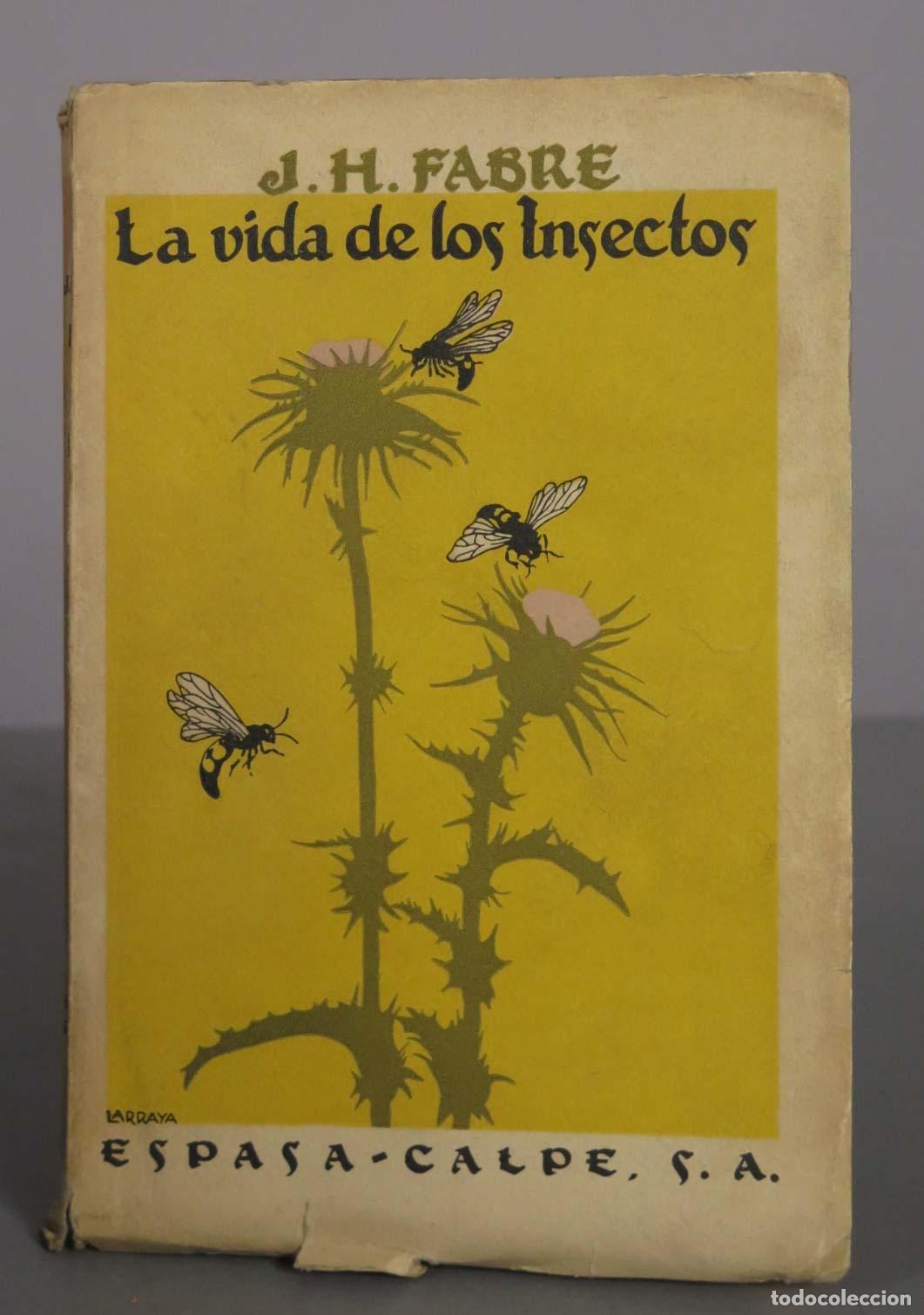 Libros antiguos: La vida de los insectos - J.H. Fabre - Espasa-Calpe