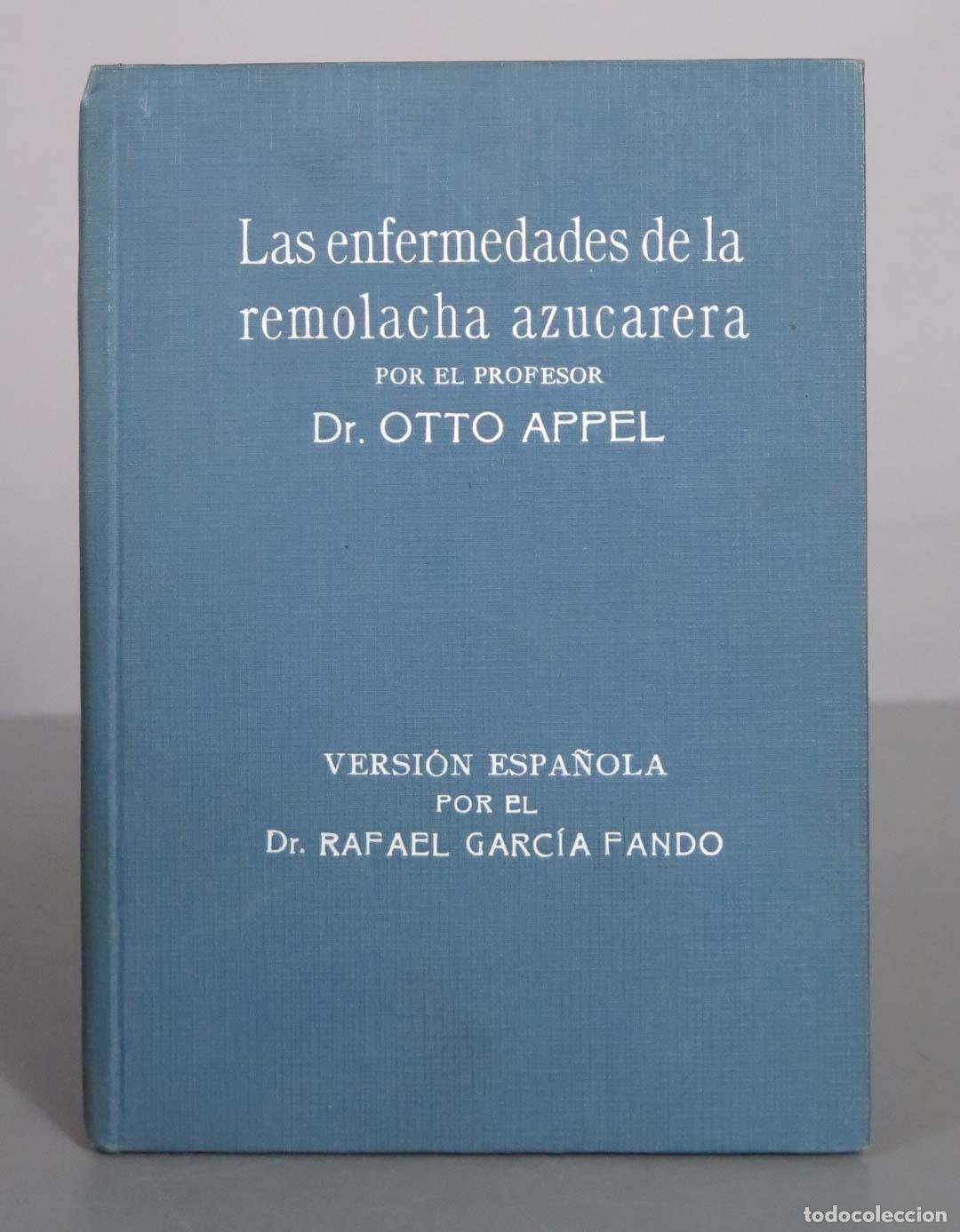 Libros antiguos: Las enfermedades de la remolacha azucarera - Dr. Otto Appel - Dr. Rafael Garc&iacute;a Fando - Editorial La