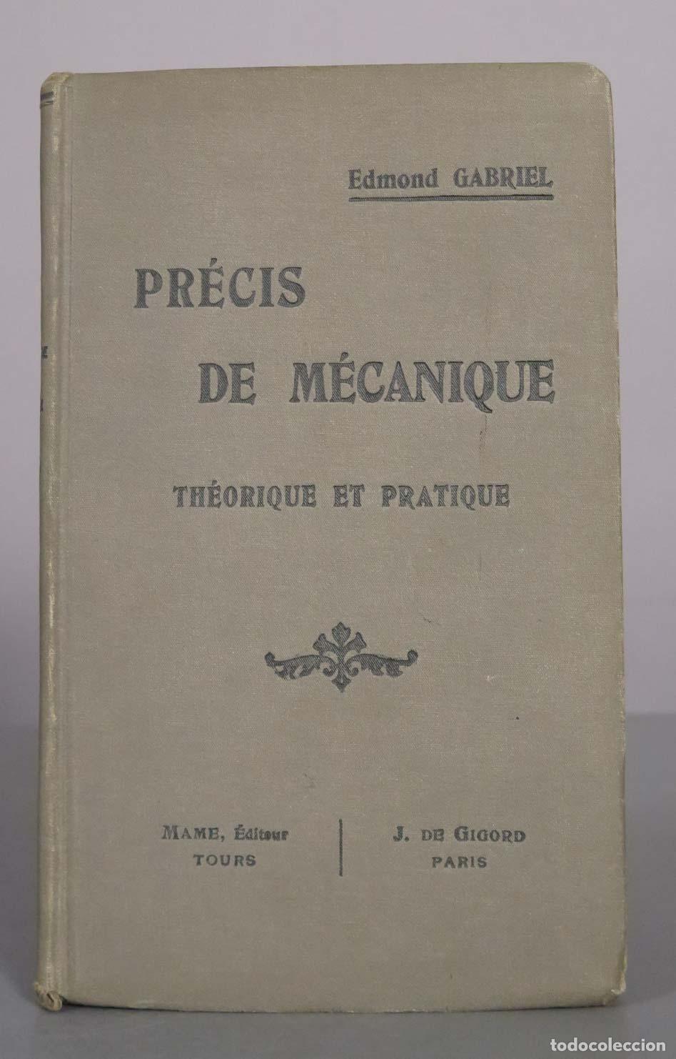 Libros antiguos: Pr&eacute;cis de M&eacute;canique Th&eacute;orique et Pratique - Edmond Gabriel - 1916