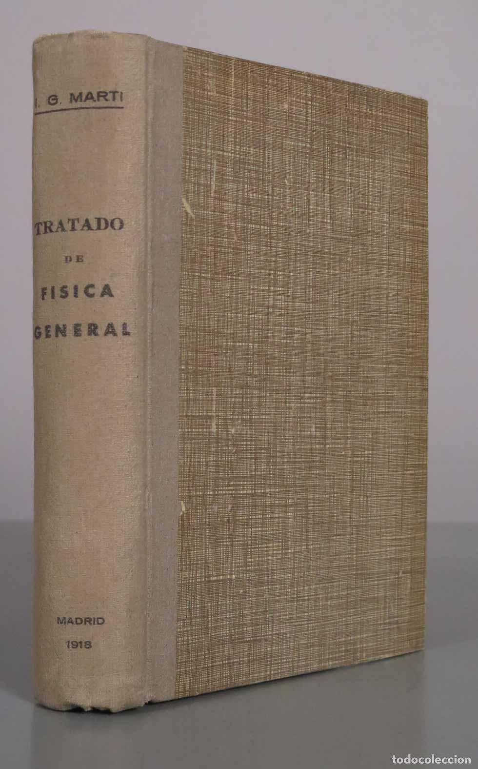 Libros antiguos: Tratado de F&iacute;sica General - Ignacio Gonz&aacute;lez Mart&iacute; - 1918 - Imprenta de la Viuda de Prudencio