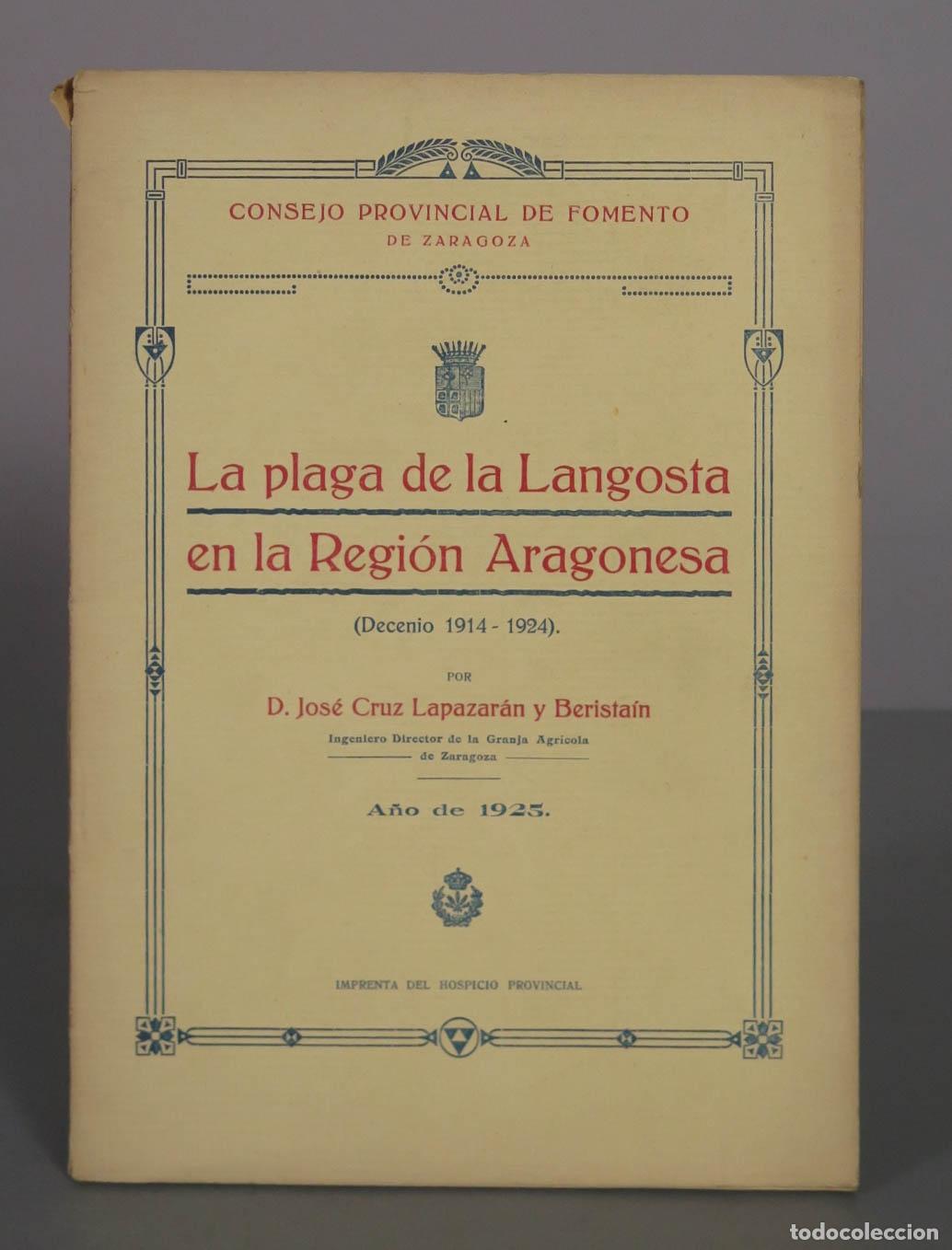 Libros antiguos: La plaga de la langosta en la regi&oacute;n aragonesa - Jos&eacute; Cruz Lapazar&aacute;n y Beristain Decenio 1914-1924