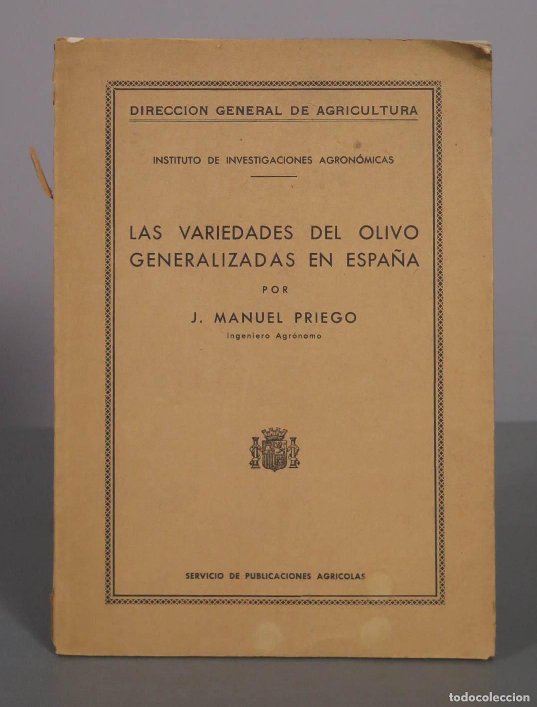 Libros antiguos: Las variedades del olivo generalizadas en Espa&ntilde;a - J. Manuel Priego - Servicio de Publicaciones Agr&iacute;