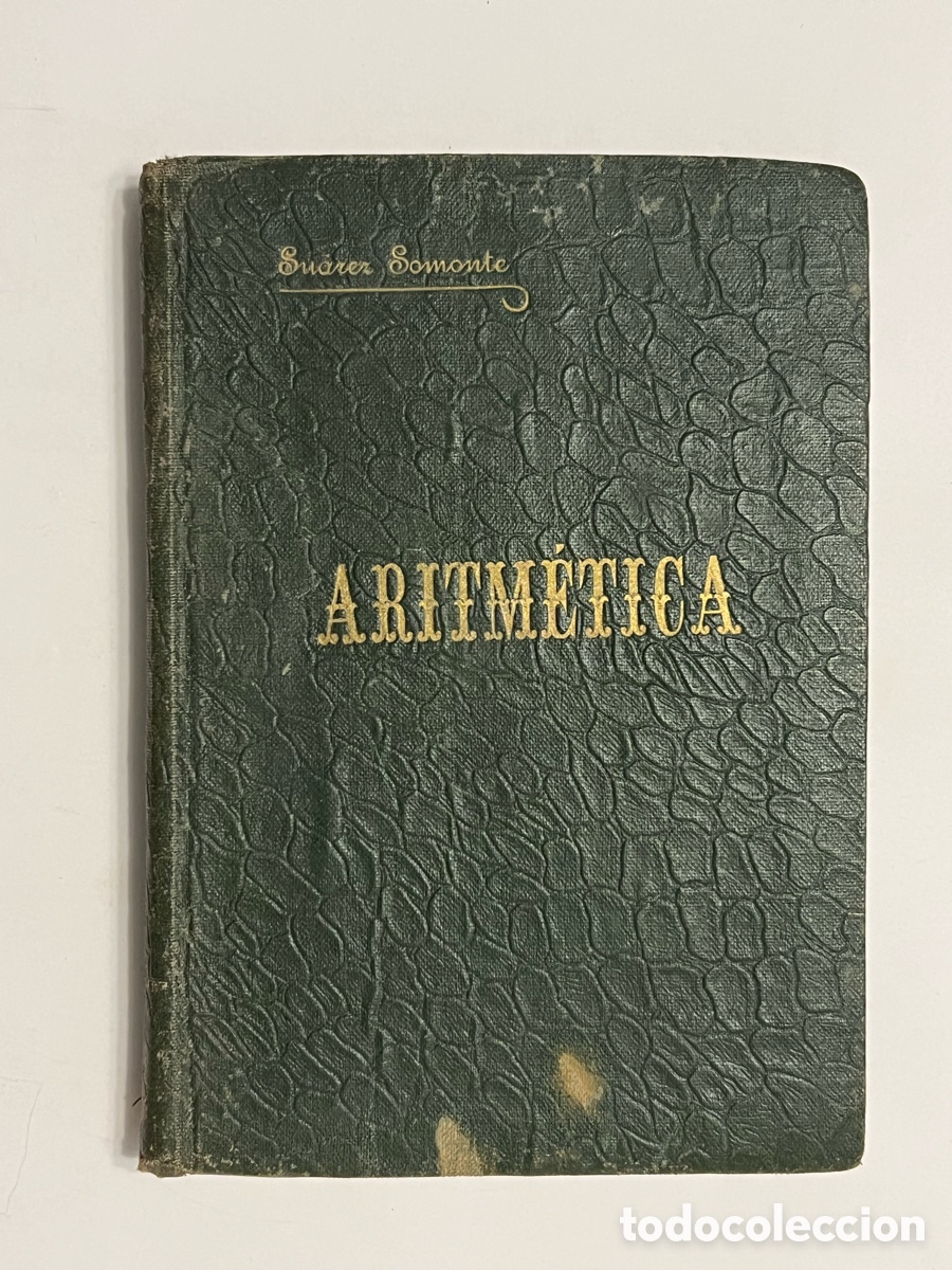 Livros antigos: ARITMETICA. IGNACIO SUAREZ SOMONTE. MADRID 1919