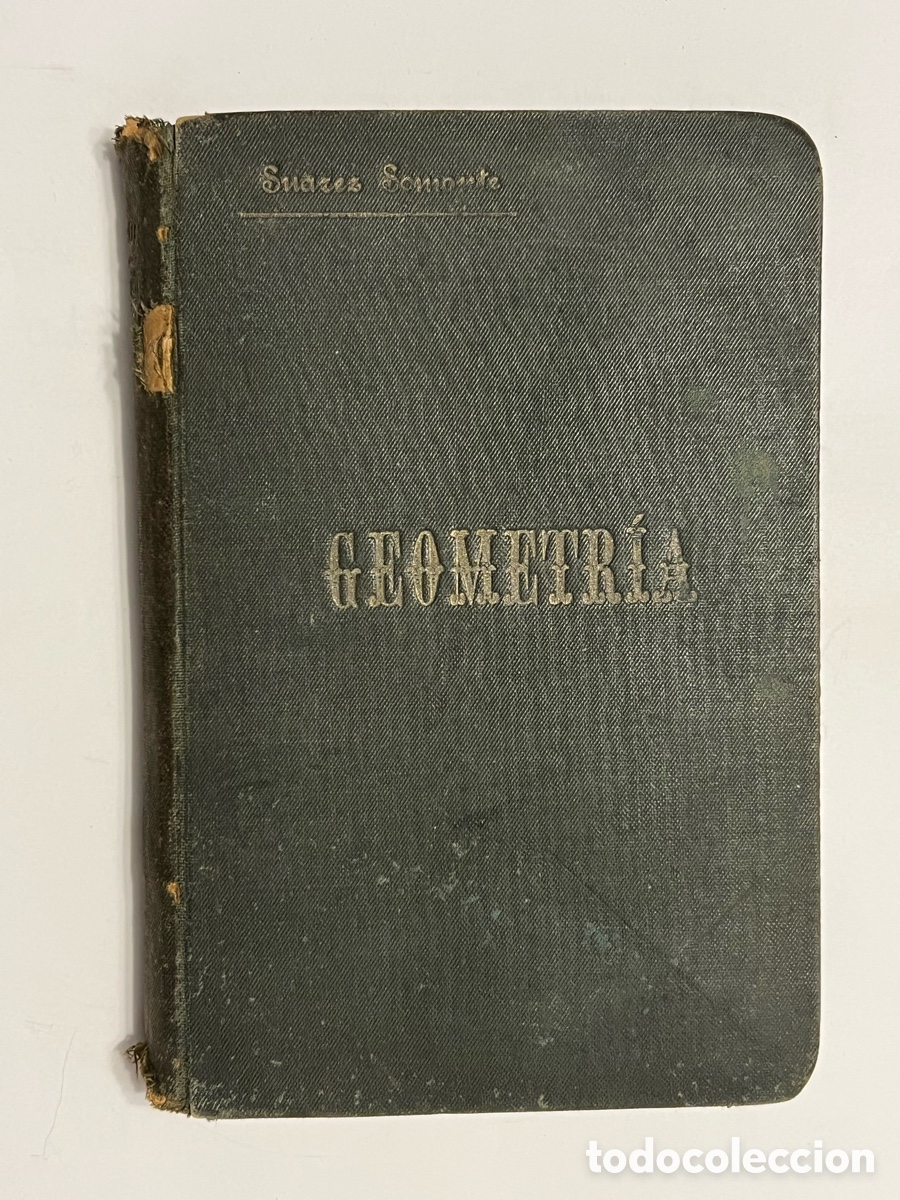 Libri antichi: NOCIONES DE GEOMETR&Iacute;A. SU&Aacute;REZ SOMONTE, Ignacio, Catedr&aacute;tico de Matem&aacute;ticas (a.1922)