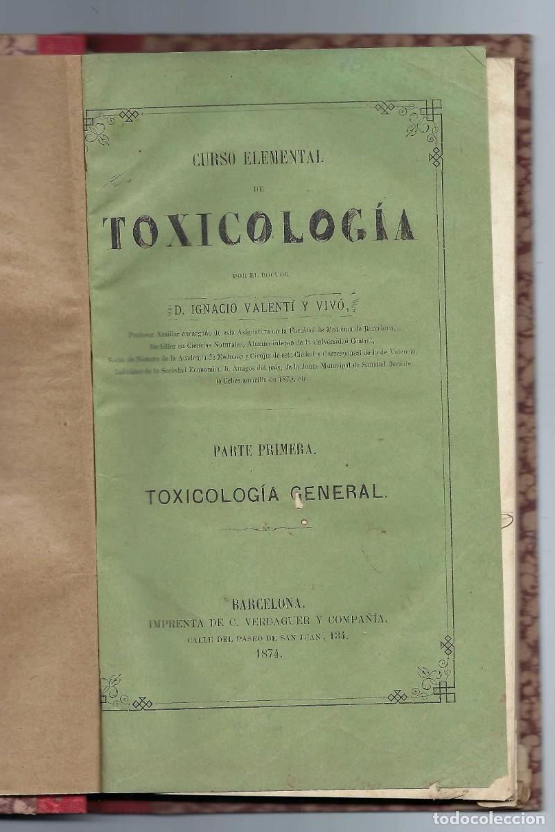 Libri antichi: CURSO ELEMENTAL DE TOXICOLOGIA. IGNACIO VALENT&Iacute; Y VIVO. BARCELONA. 1874