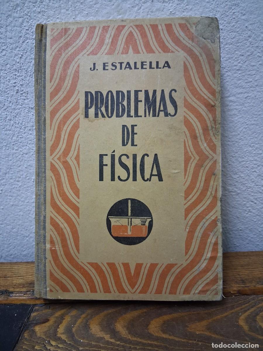Antiquarische B&uuml;cher: Libro problemas de f&iacute;sica Jos&eacute; Estalella Kleiber y Karsten Gustavo Gili