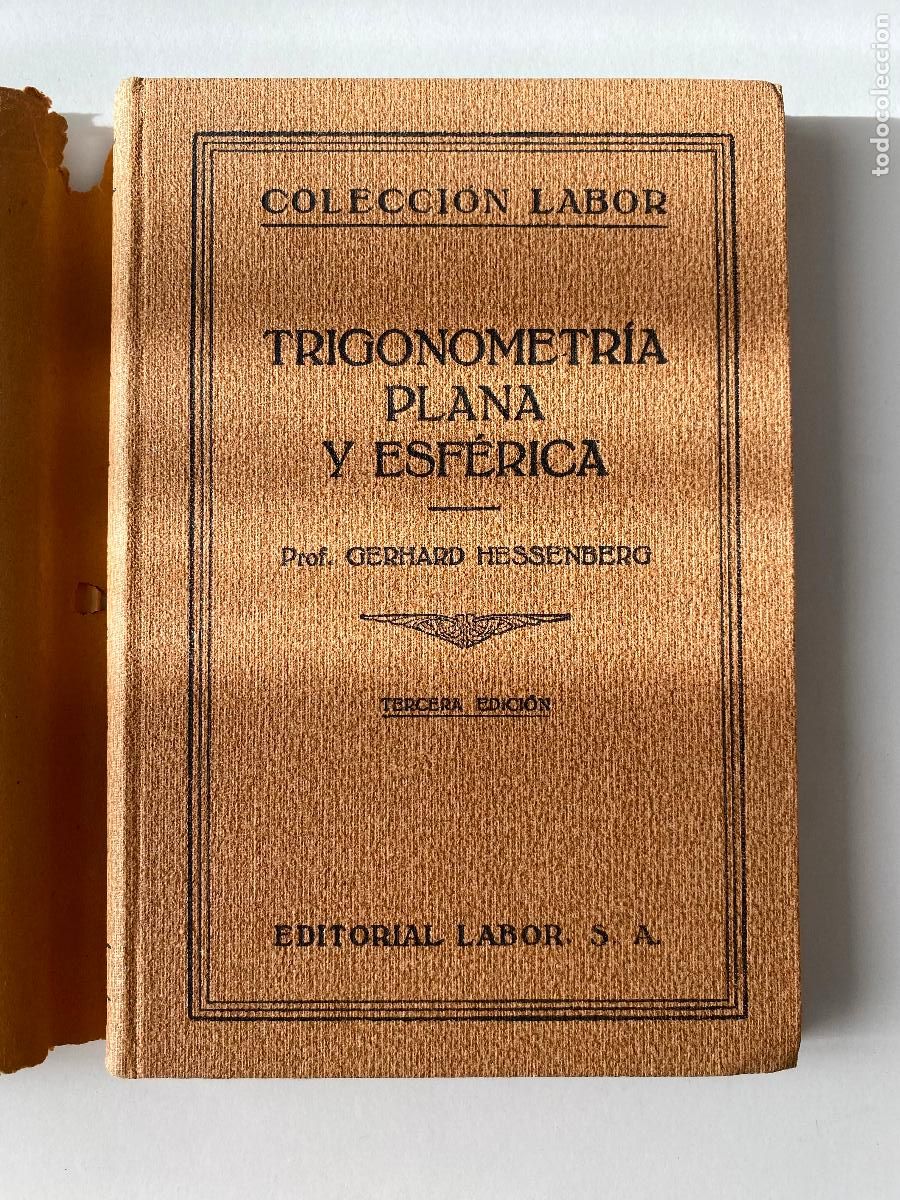 Libros antiguos: Trigonometria plana y esf&eacute;rica. Prof. Gerhard Hessenberg. Ed.Labor 1934