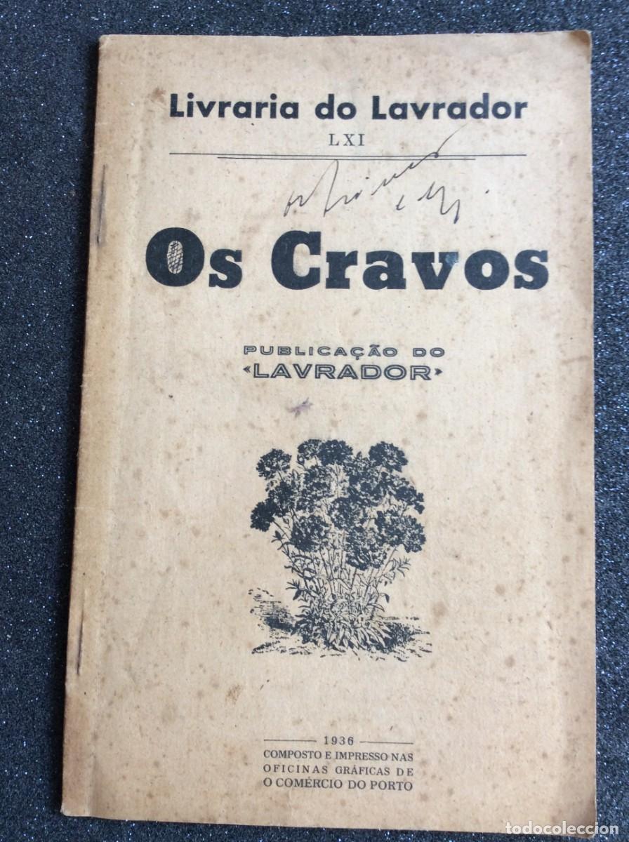 Libros antiguos: Os Cravos (Fasc&iacute;culo LXI da Colec&ccedil;&atilde;o &rdquo;Livraria do Lavrador&rdquo;) 1936, J. S. Calheiros de Menezes