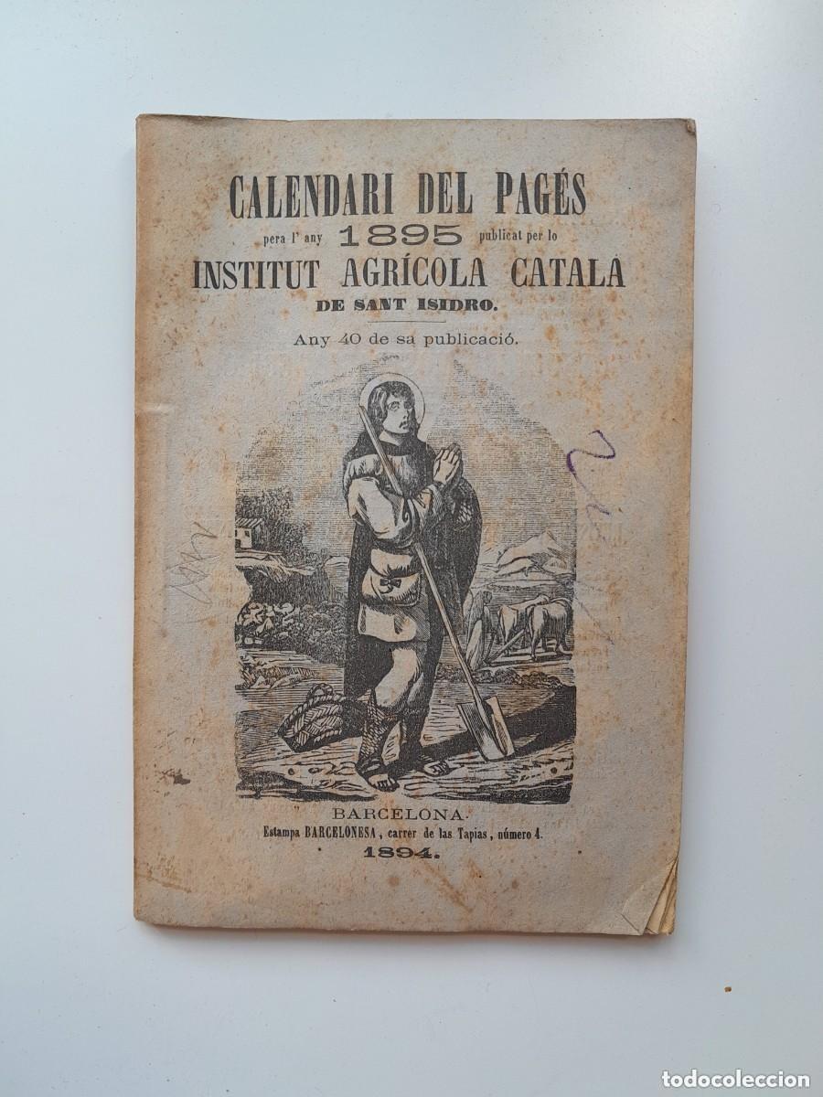 Libros antiguos: CALENDARI DEL PAG&Egrave;S PER L'ANY 1895 - INSTITUT AGR&Iacute;COLA CATAL&Agrave; DE SANT ISIDRO (1894)