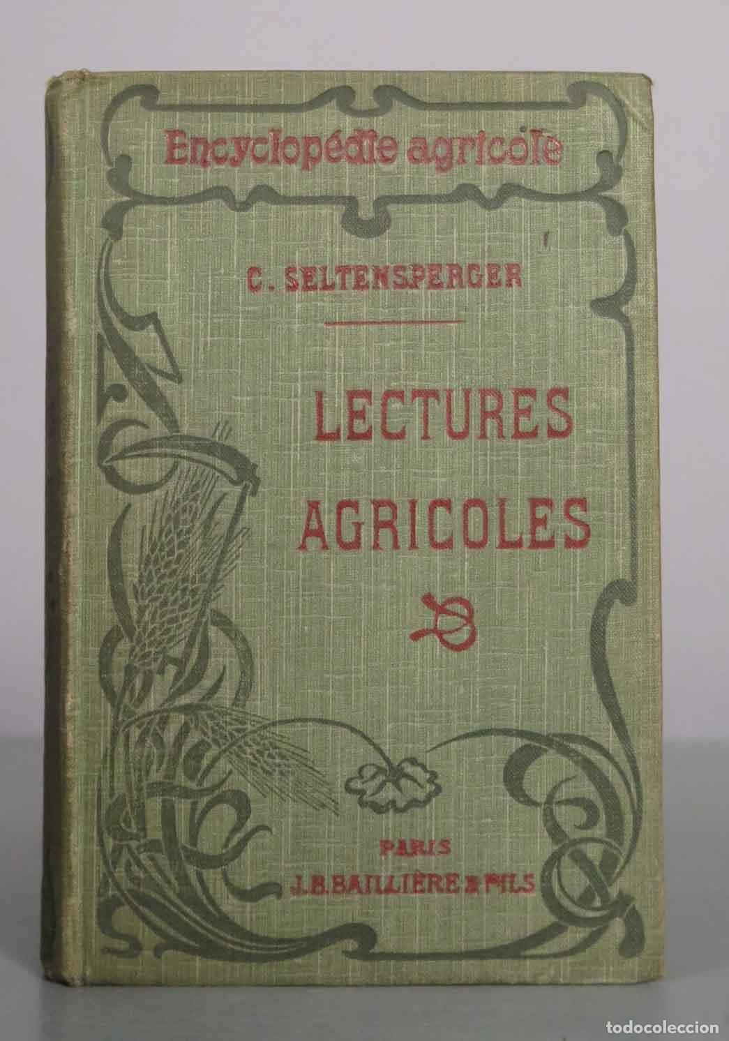 Livros antigos: Lectures Agricoles - Ch. Seltensperger - Librairie J.-B. Bailli&egrave;re et Fils