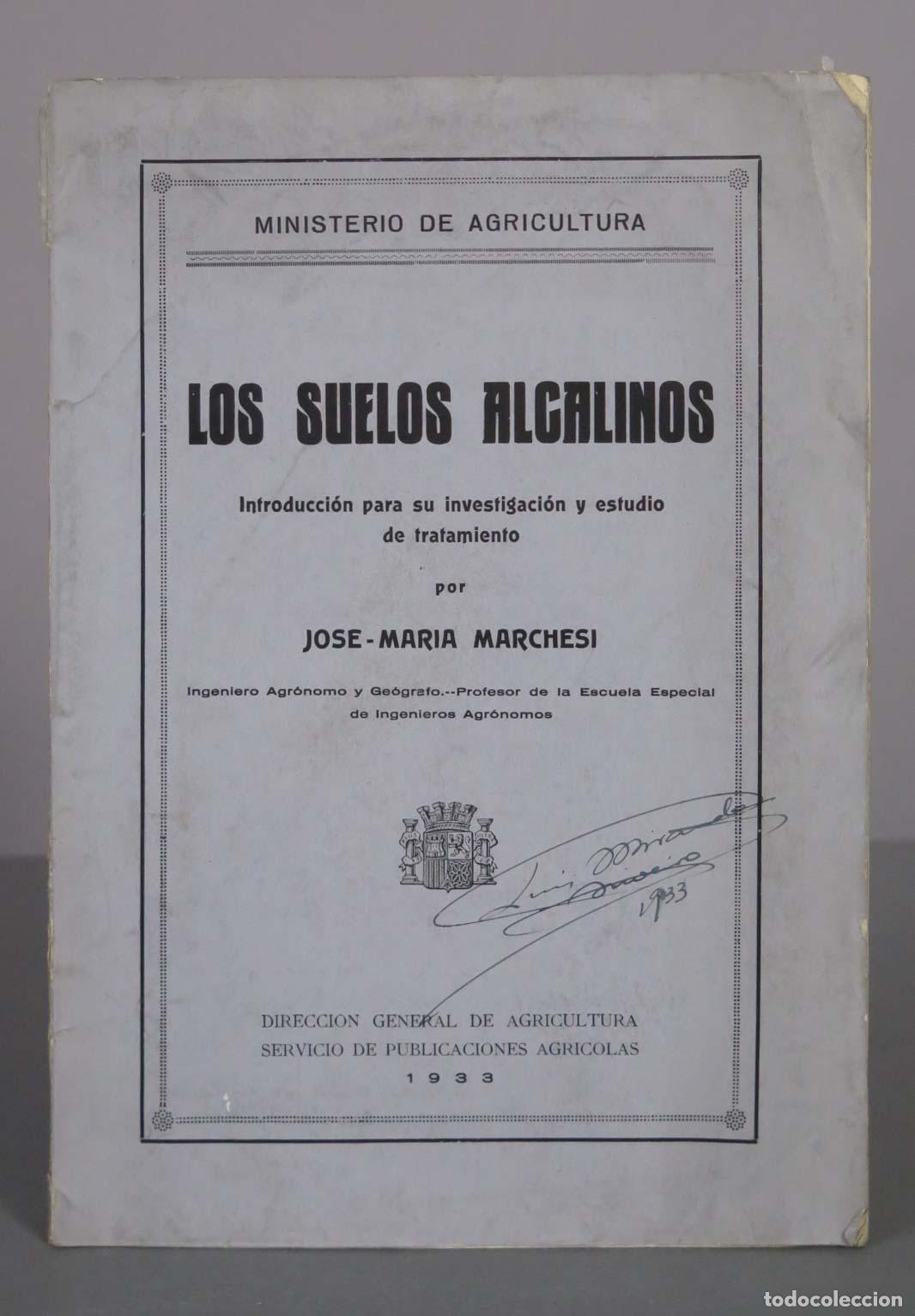 Libros antiguos: Los suelos alcalinos: Introducci&oacute;n para su investigaci&oacute;n y estudio de tratamiento - Jos&eacute; Mar&iacute;a March