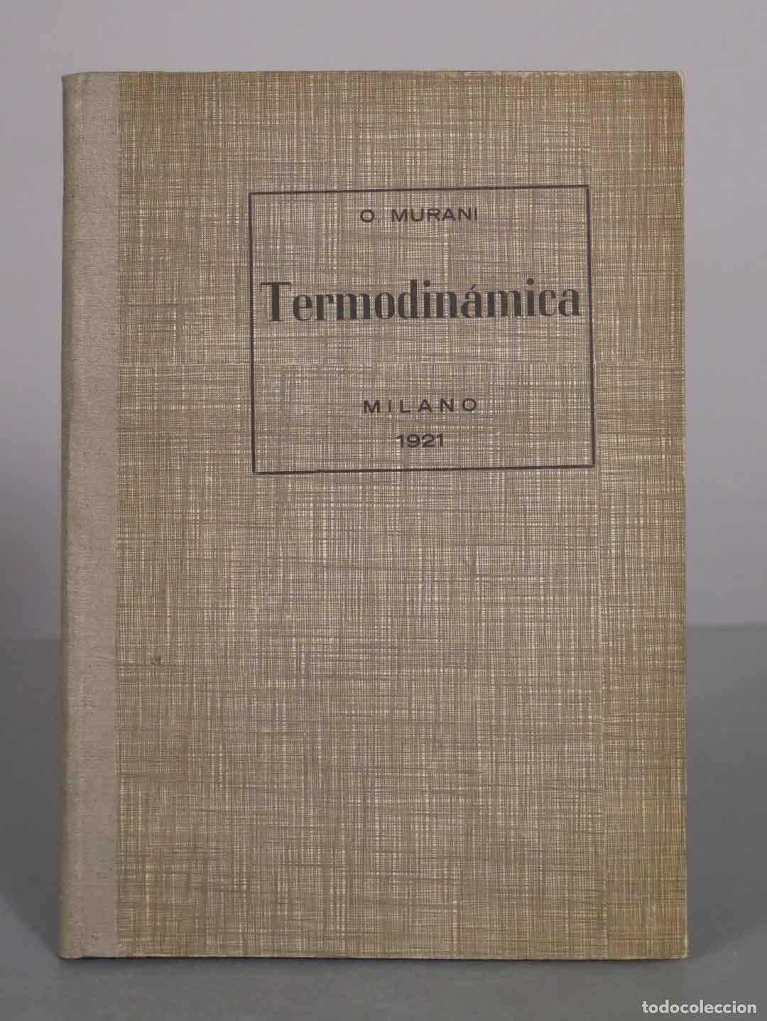 Libros antiguos: Lezioni di Termodinamica - Oreste Murani - Ulrico Hoepli 1921