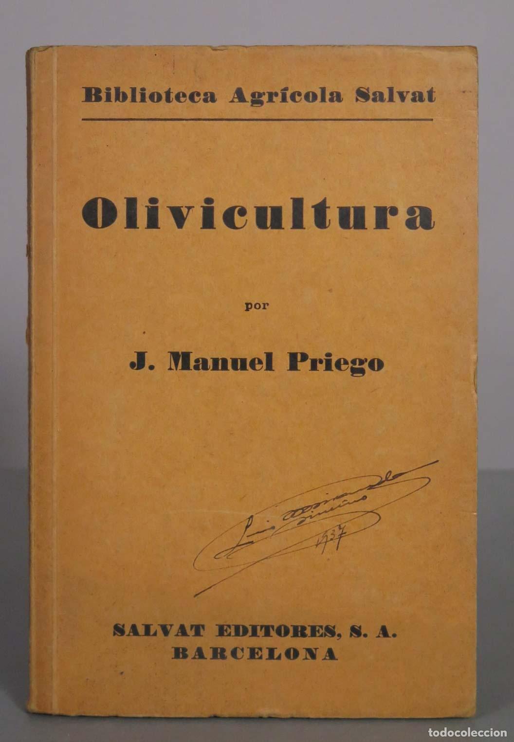 Libros antiguos: Olivicultura - J. Manuel Priego - Salvat Editores