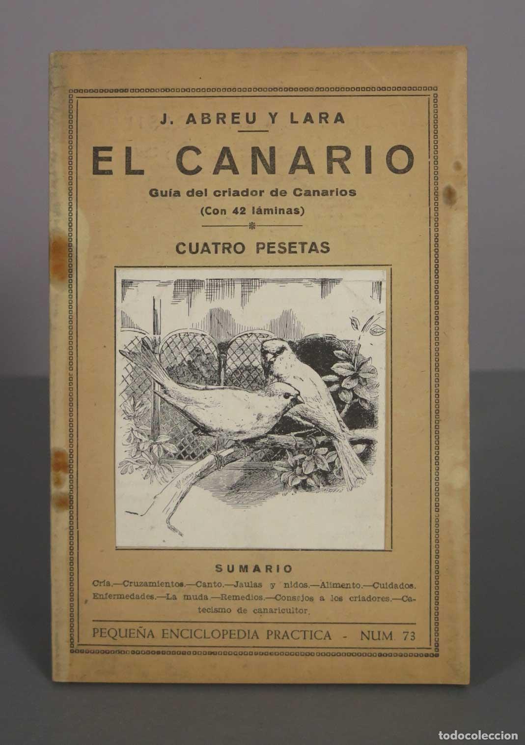 Libros antiguos: El Canario: Gu&iacute;a del criador de Canarios - J. Abreu y Lara - Librer&iacute;a Bergua