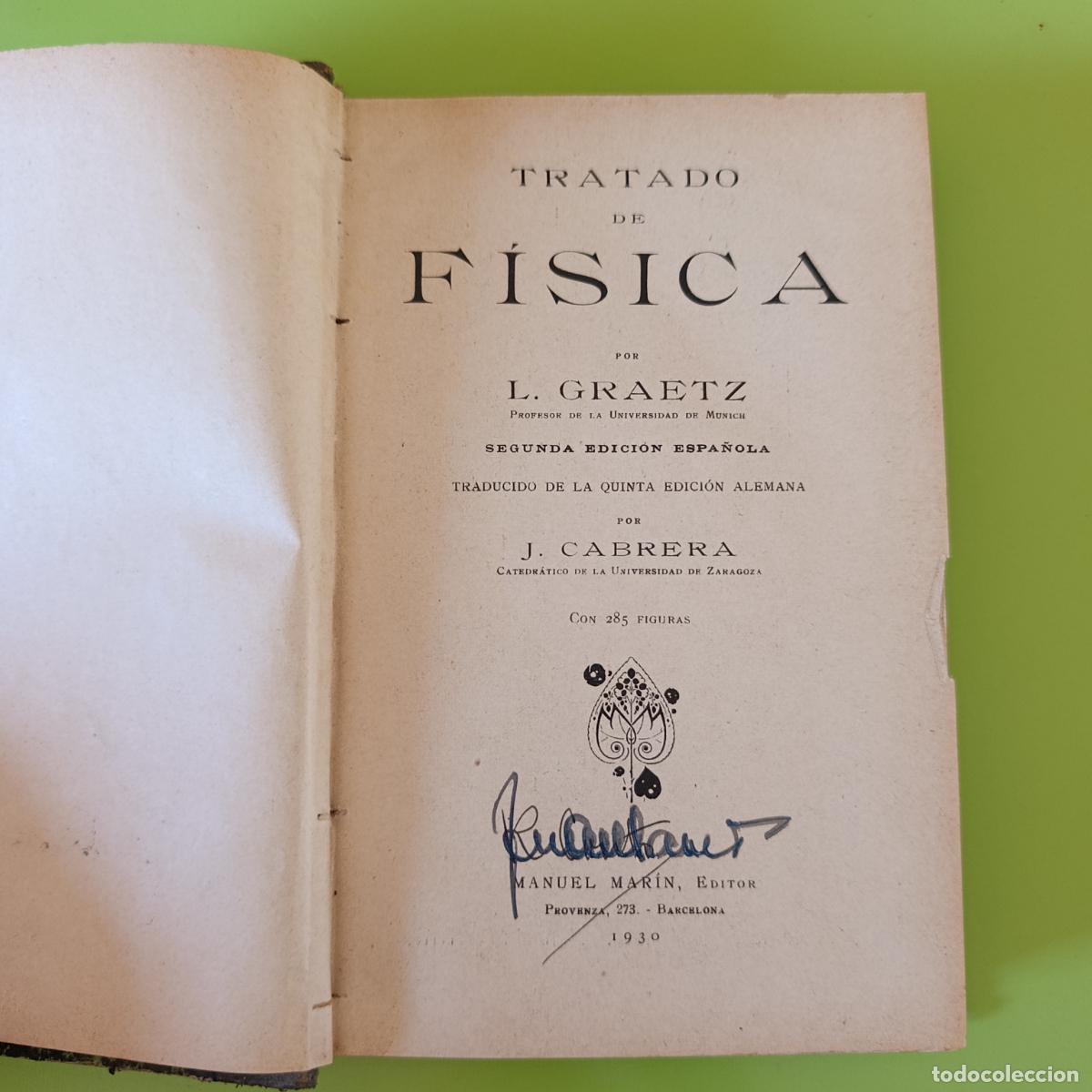 Libros antiguos: TRATADO DE FISICA POR L GRAETZ. 1930. CON 285 F&Iacute;GURAS