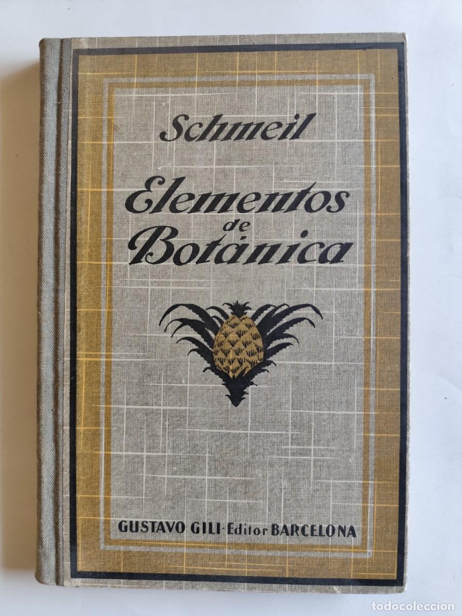 Libros antiguos: LIBRO, ELEMENTOS DE BOTANICA. DR. OTTO SCHMEIL - A&Ntilde;O 1926