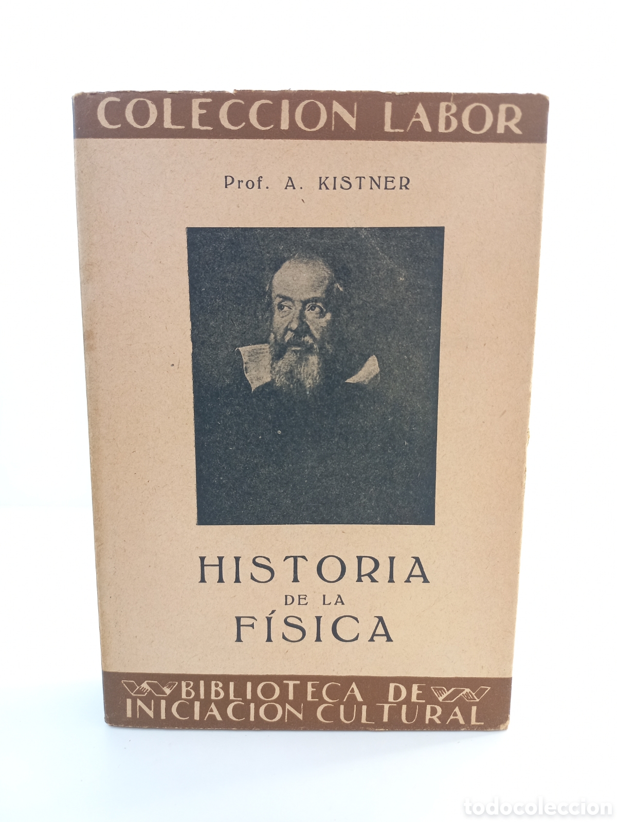 Libros antiguos: Historia de la F&iacute;sica. Kistner. Labor, colecci&oacute;n Labor, primera edici&oacute;n, 1934.