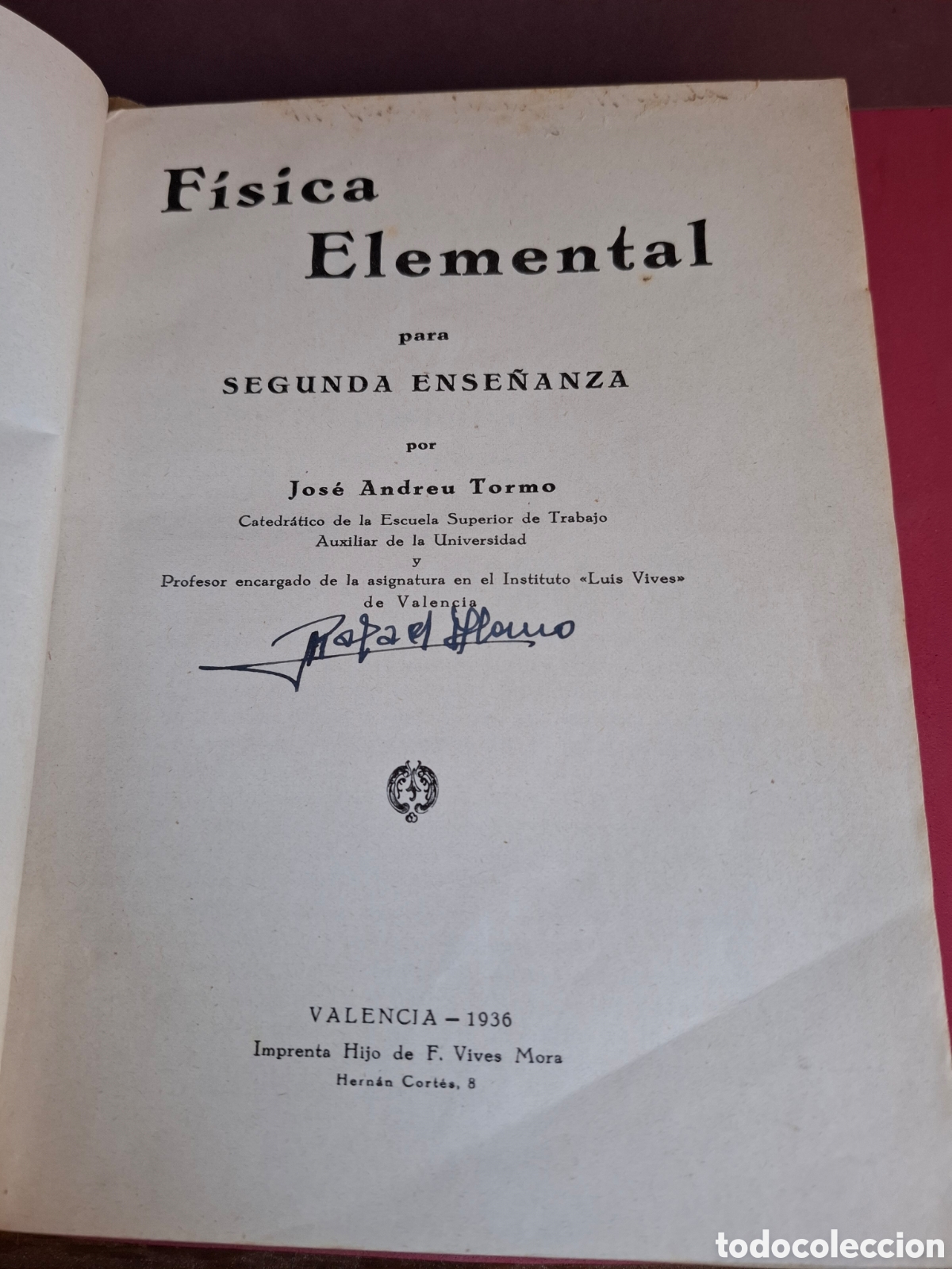 Libros antiguos: F&iacute;sica elemental para segunda ense&ntilde;anza - Jos&eacute; Andreu Tormo - 1936