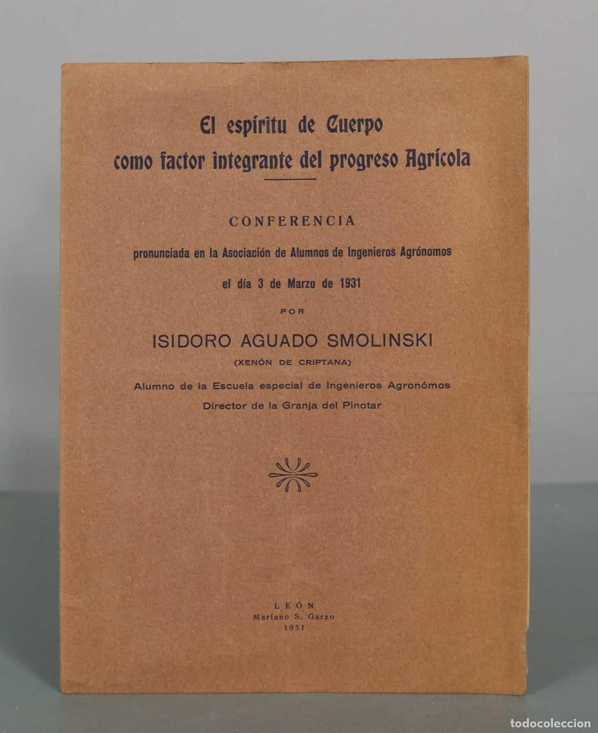 Libros antiguos: El esp&iacute;ritu de Cuerpo como factor integrante del progreso Agr&iacute;cola - Isidoro Aguado Smolinski