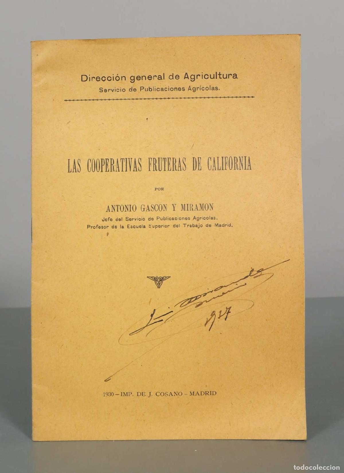 Libros antiguos: Las cooperativas fruteras de California - Antonio Gasc&oacute;n y Miram&oacute;n - Imp. de J. Cosano 1930