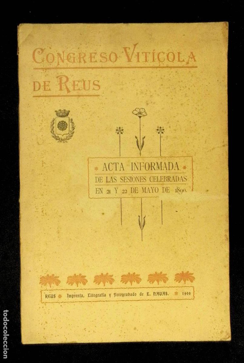 Libros antiguos: CONGRESO VIT&Iacute;COLA DE REUS. Acta informada de las sesiones celebradas en 21 y 22 de mayo de 1899.