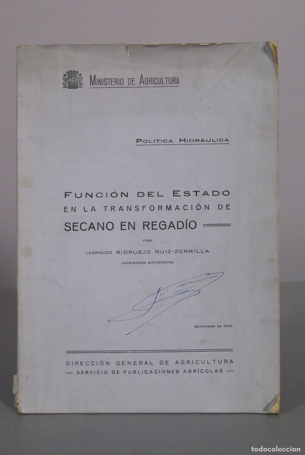 Libros antiguos: Funci&oacute;n del Estado en la transformaci&oacute;n de secano en regad&iacute;o - Leopoldo Ridruejo Ruiz-Zorrilla 1934