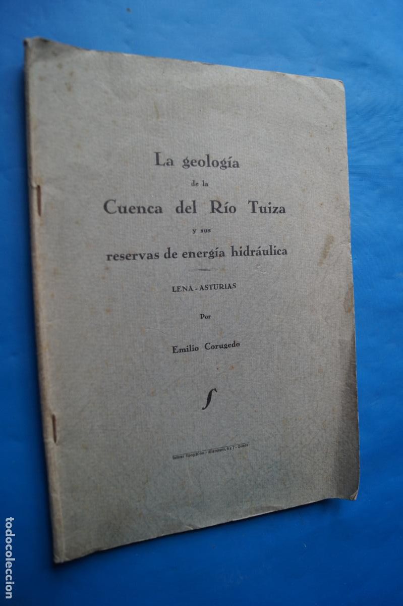 Libros antiguos: LA GEOLOGIA DE LA CUENCA DEL RIO TUIZA. LENA ASTURIAS. EMILIO CORUGEDO.