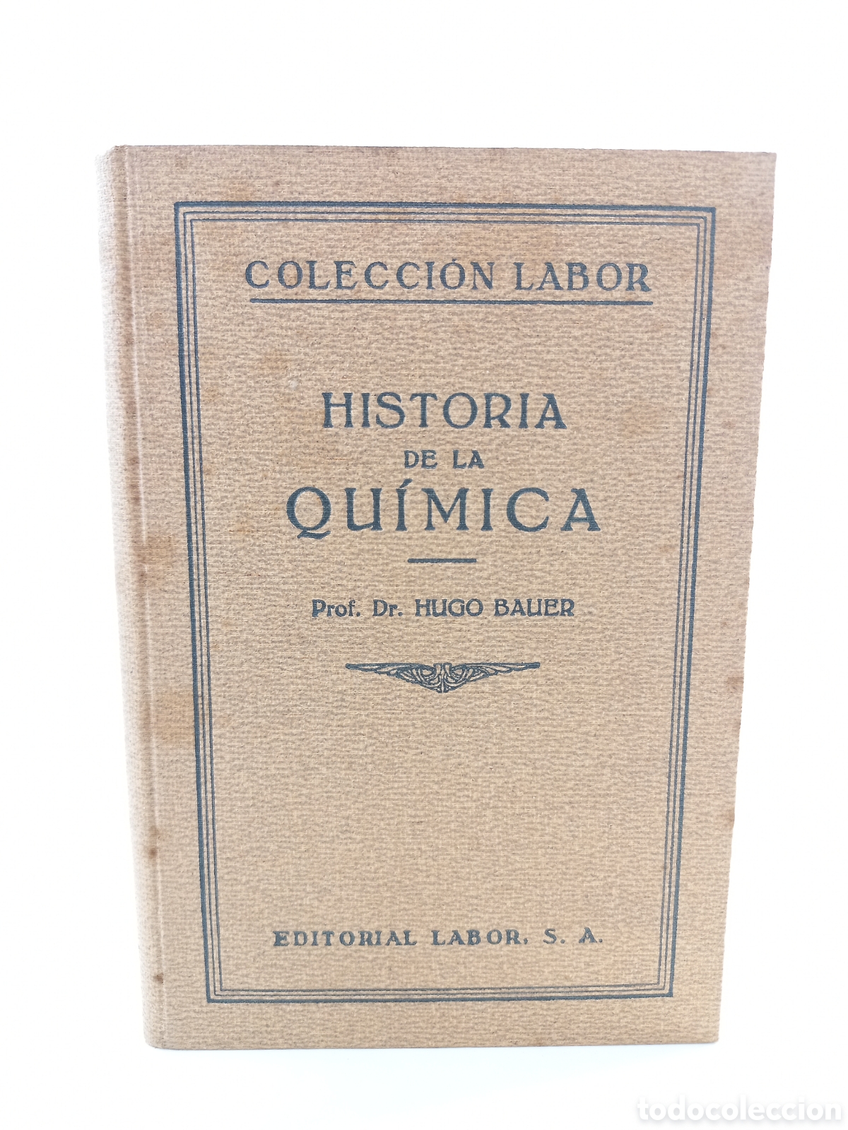 Libros antiguos: Historia de la Qu&iacute;mica. Hugo Bauer. Labor, primera edici&oacute;n, 1933.