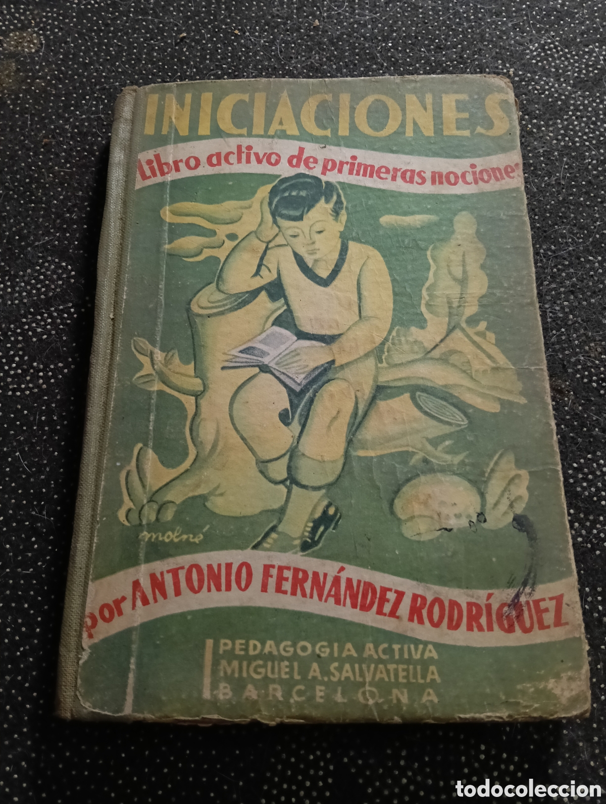 Libros antiguos: INICIACIONES Libro Activo de primeras nociones, Antonio Fernandez Rodriguez, 2a edici&oacute;n 1931