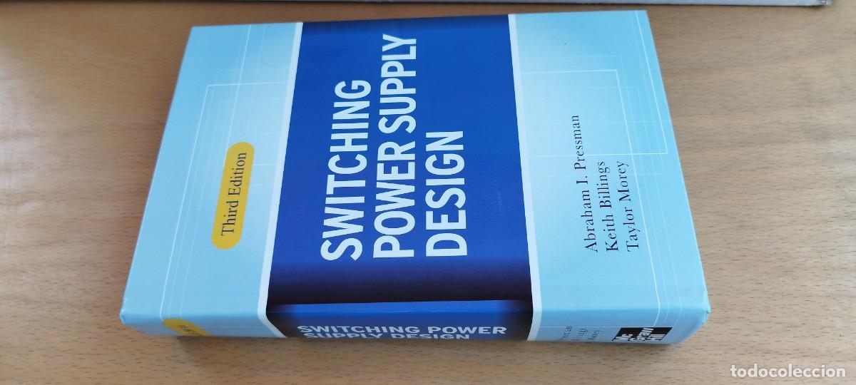 Libros antiguos: SWITCHING POWER SUPPLY DESIGN /EN INGLES Dise&ntilde;o de fuentes de alimentaci&oacute;n conmutadas/KARA 27