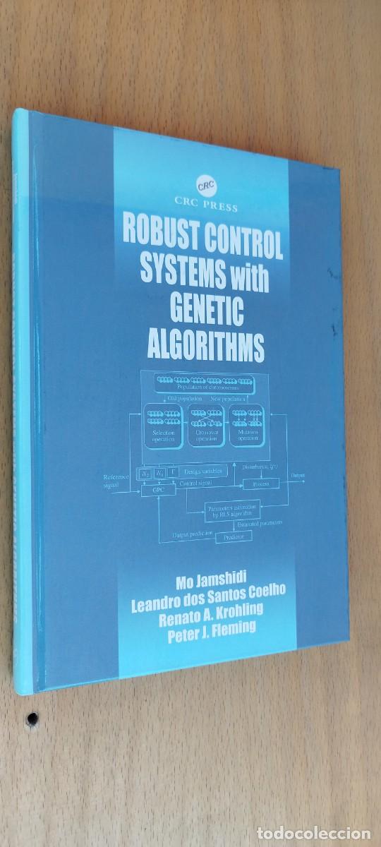 Libros antiguos: ROBUST CONTROL SYSTEMS WITH GENETIC/EN INGLES Sistemas de control robustos con algoritmos gen&eacute;ticos