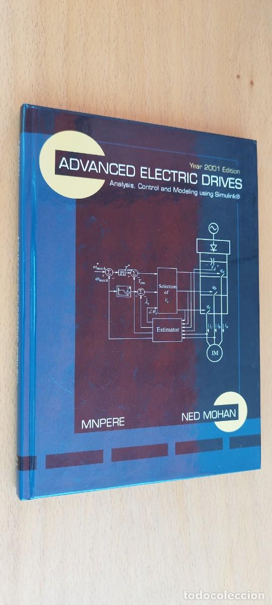 Libros antiguos: ADVANCED ELECTRIC DRIVES/MOHAN/INGLES Accionamientos el&eacute;ctricos avanzados an&aacute;lisis control modelado
