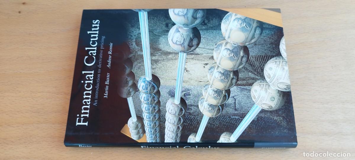 Libros antiguos: FINANCIAL CALCULUS /BAXTER-RENNIE/EN INGLES C&aacute;lculo financiero: Introducci&oacute;n valoraci&oacute;n derivados