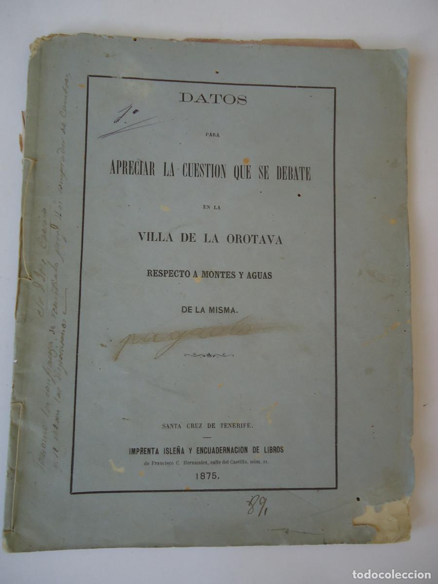 Libros antiguos: CANARIAS VILLA DE LA OROTAVA. 2 impresos sobre montes y aguas. Pedro P. Perdig&oacute;n