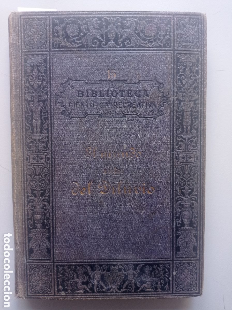 Livros antigos: EL MUNDO DEL DILUVIO. BIBLIOTECA CIENT&Iacute;FICA RECREATIVA. c. 1872.