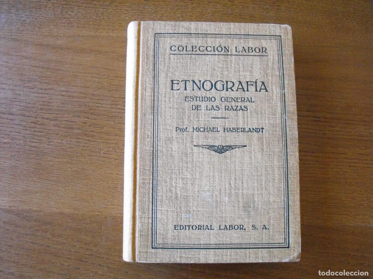 Libros antiguos: Haberlandt, Michael. Etnograf&iacute;a. Estudio General de las Razas Ed. Labor, S.A. 1926.