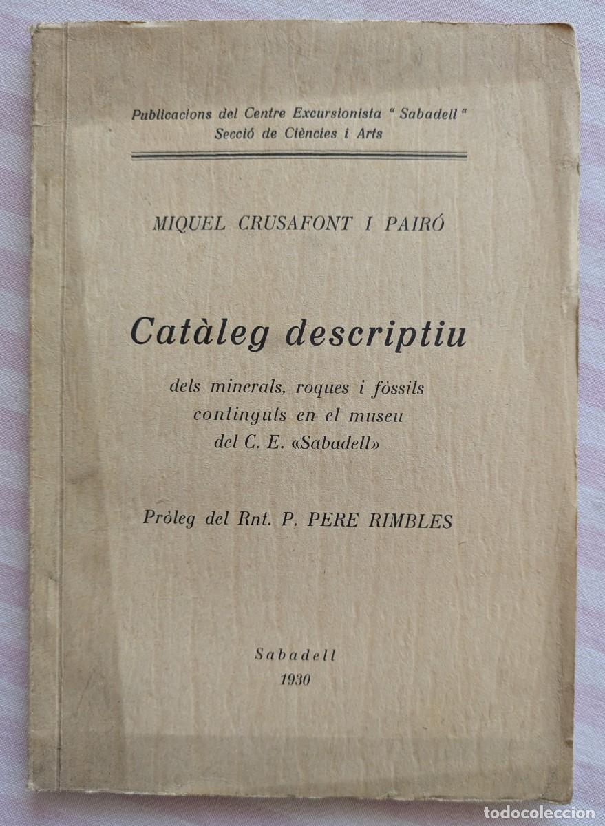 Libros antiguos: Cat&agrave;leg Descriptiu en el museo del C. E. de Sabadell. Miquel Crusafont - Foto 1