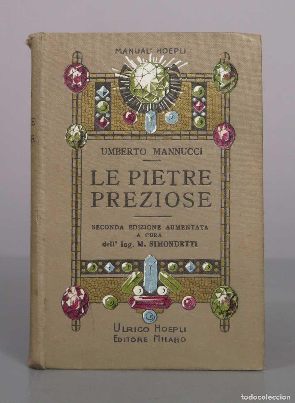 Libros antiguos: Le pietre preziose - Umberto Mannucci - Hoepli 1929