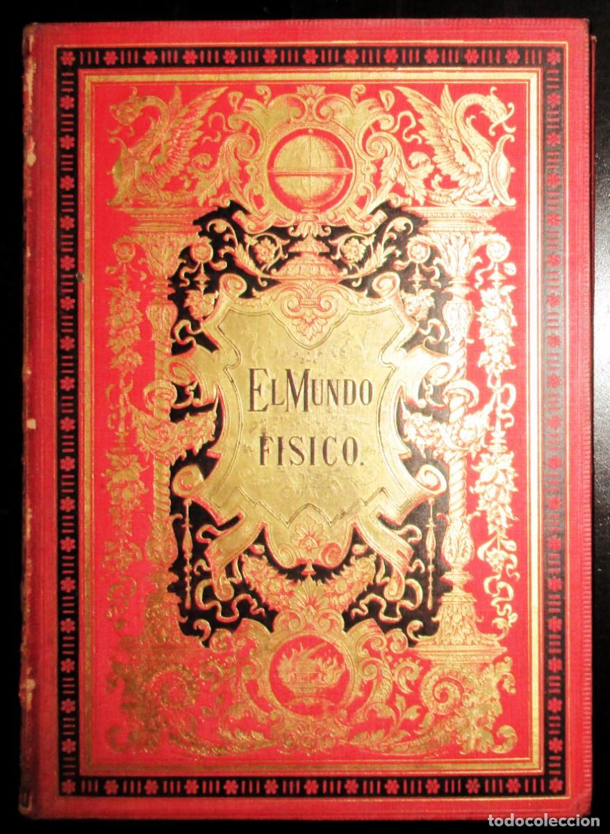 Libri antichi: EL MUNDO F&Iacute;SICO. AMADEO GUILLEM&Iacute;N, 1884. TOMO 4&ordm;: GRAVEDAD, LUZ, CALOR, ELECTRICIDAD, MAGNETISMO.