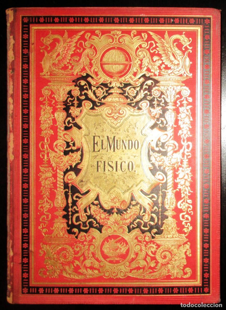Libros antiguos: EL MUNDO F&Iacute;SICO. AMADEO GUILLEM&Iacute;N, 1885. TOMO 5&ordm;: GRAVEDAD, LUZ, CALOR, ELECTRICIDAD, MAGNETISMO.