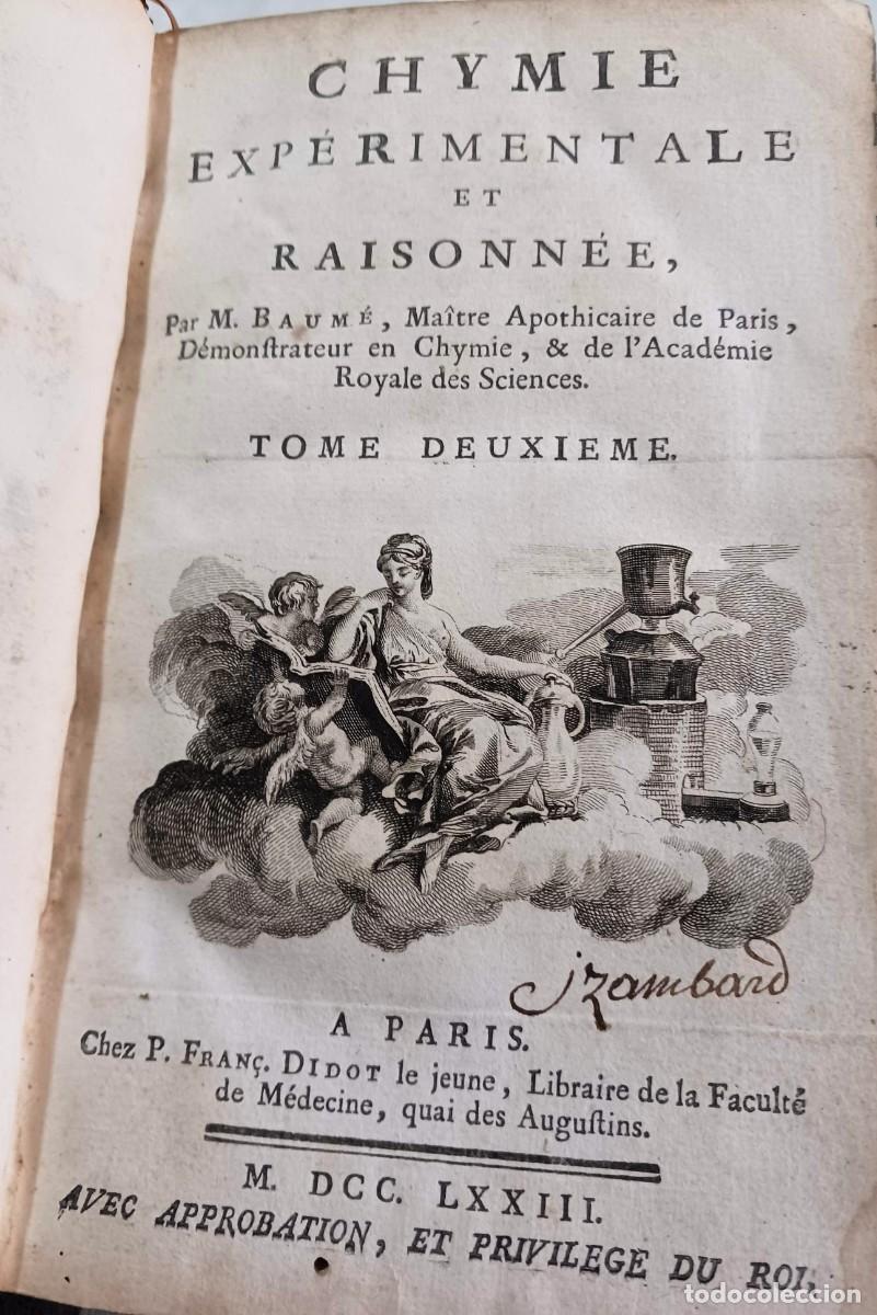 Old books: 1773, PRIMERA EDICI&Oacute;N: QU&Iacute;MICA EXPERIMENTAL Y RAZONADA (CHYMIE EXP&Eacute;RIMENTALE ET RAISON&Eacute;E) - M. BAUM&Eacute;