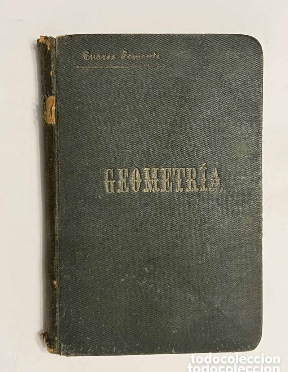 Libri antichi: NOCIONES DE GEOMETR&Iacute;A. SU&Aacute;REZ SOMONTE, Ignacio, Catedr&aacute;tico de Matem&aacute;ticas (a.1922)