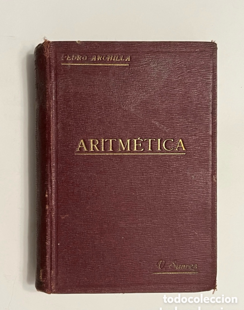 Antiquarische B&uuml;cher: ELEMENTOS DE ARITM&Eacute;TICA. PEDRO ARCHILLA Y SALIDO, 1934 1&ordf; edici&oacute;n.
