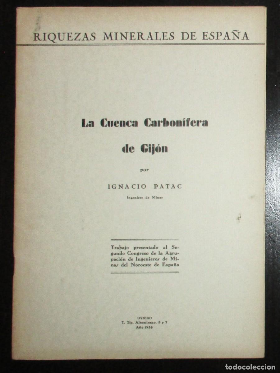 Old books: LA CUENCA CARBON&Iacute;FERA DE GIJ&Oacute;N. IGNACIO PATAC. OVIEDO, 1933. PRIMERA EDICI&Oacute;N.