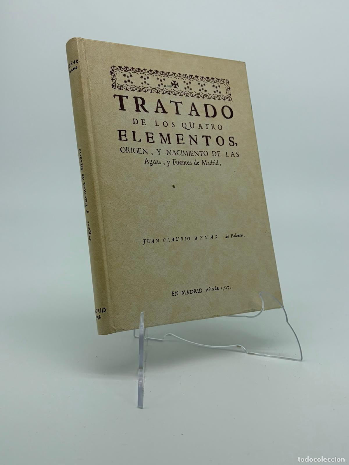 Libros antiguos: Tratado de los quatro elementos, origen y nacimiento de las aguas y fuentes de Madrid