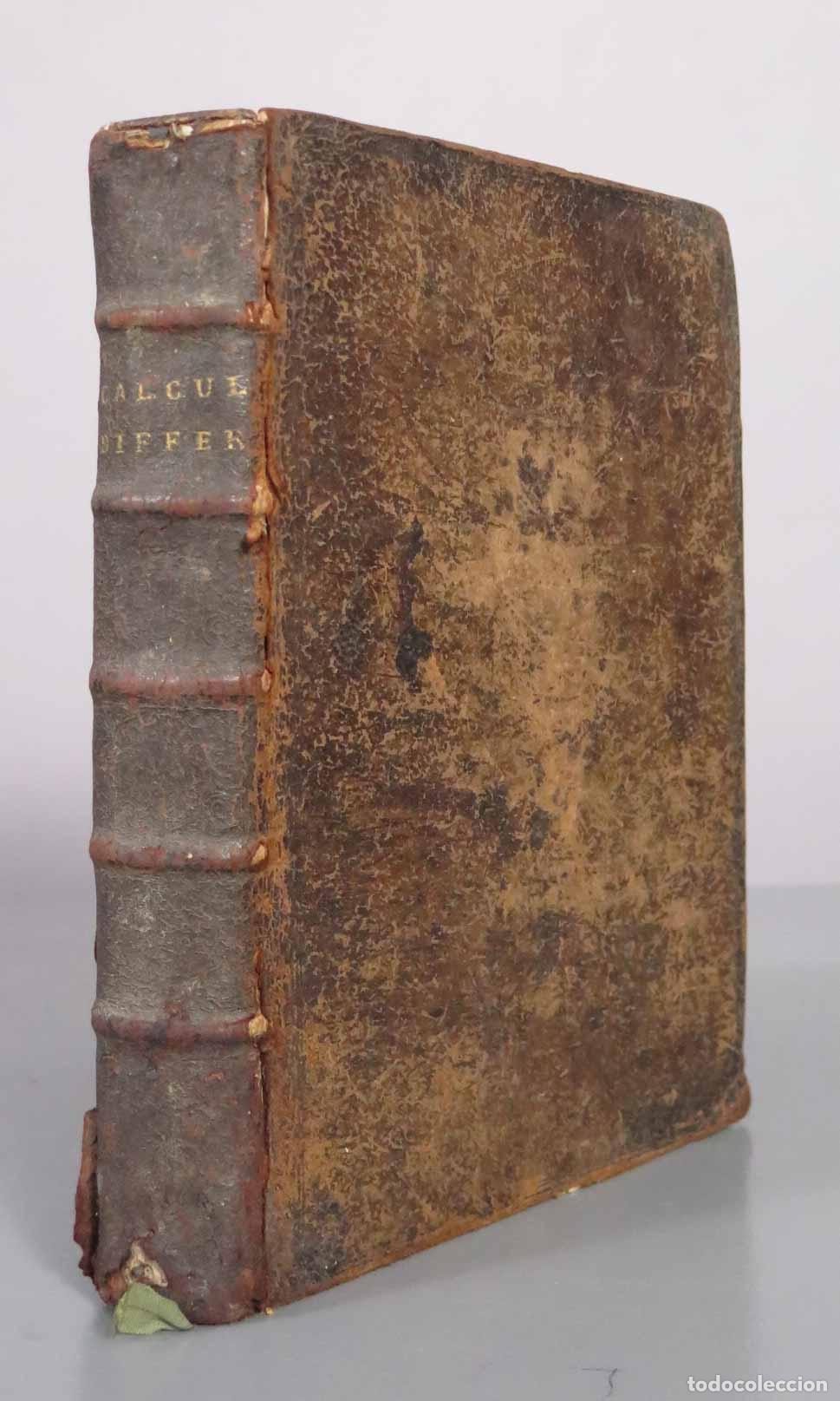 Libros antiguos: Le Calcul Differentiel Et Le Calcul Integral - L&acute;Abbe Deidier - Charles-Antoine Jombert 1740