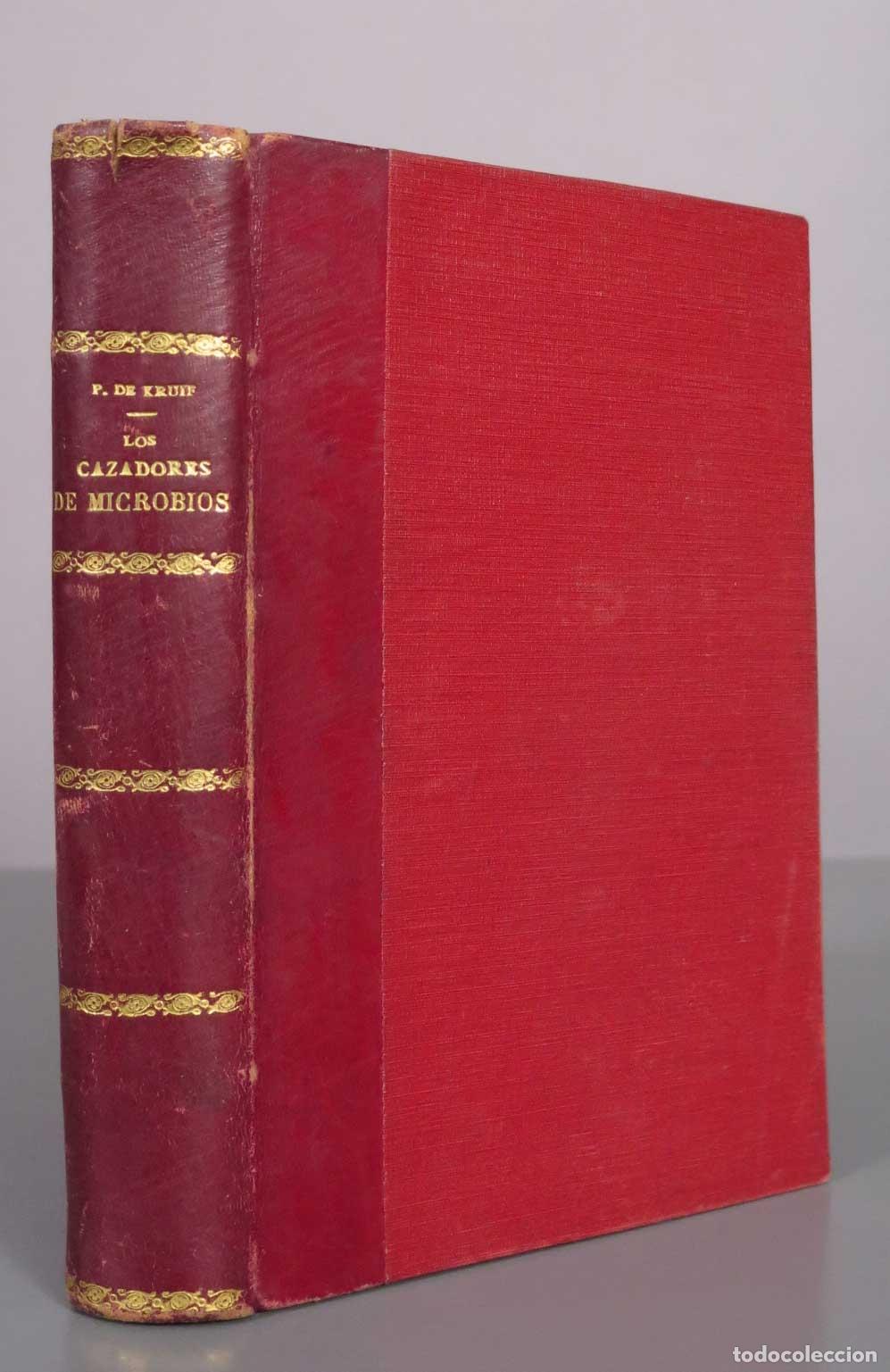 Libros antiguos: Los cazadores de microbios - Paul de Kruif - Editorial Granada 1934