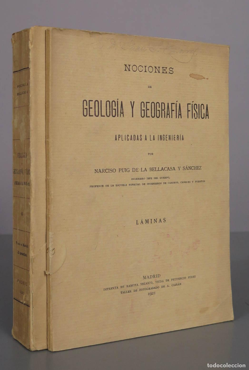 Libros antiguos: Nociones de Geolog&iacute;a y Geograf&iacute;a F&iacute;sica aplicadas a la ingenier&iacute;a Puig de la Bellacasa 2 tomos 1921