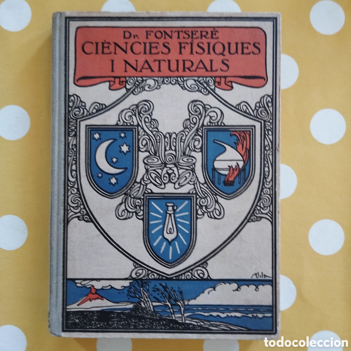 Libros antiguos: DR EDUARD FONTSER&Eacute; CI&Egrave;NCIES F&Iacute;SIQUES I NATURALS GUSTAU GILI 1935